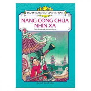 Truyện Cổ Tích Việt Nam - Nàng Công Chúa Nhìn Xa