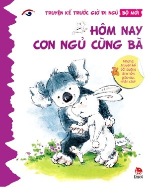 Truyện Kể Trước Giờ Đi Ngủ – Hôm Nay Con Ngủ Cùng Bà