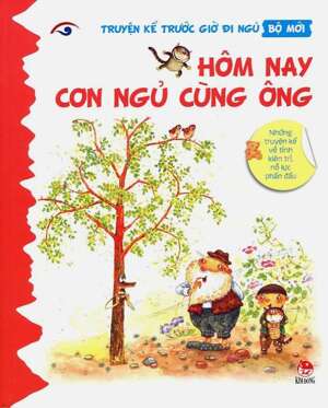 Truyện Kể Trước Giờ Đi Ngủ - Hôm Nay Con Ngủ Cùng Ông