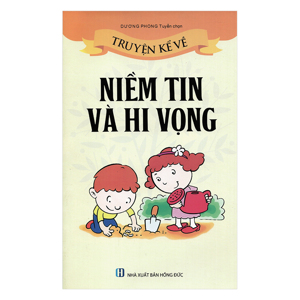 Truyện Kể Về Niềm Tin Và Hy Vọng