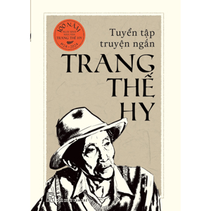 Truyện ngắn Trang Thế Hy - Trang Thế Hy