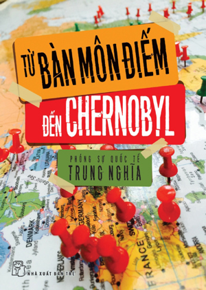 Từ Bàn Môn Điếm đến Chernobyl