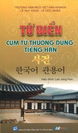 Từ Điển Cụm Từ Thường Dùng Tiếng Hàn