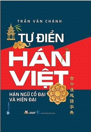 Tự Điển Hán Việt -Hán ngữ cổ đại và hiện đại