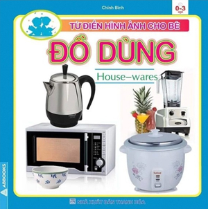 Từ điển hình ảnh cho bé - Đồ dùng