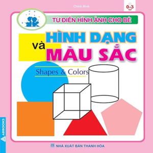 Từ điển hình ảnh cho bé - Màu sắc & Hình dạng