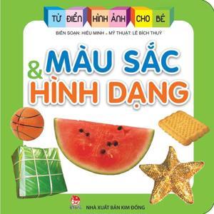 Từ điển hình ảnh cho bé - Màu sắc & Hình dạng