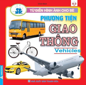 Từ điển hình ảnh cho bé - Phương tiện