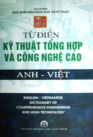 Từ Điển Kỹ Thuật Tổng Hợp Và Công Nghệ Cao Anh - Việt