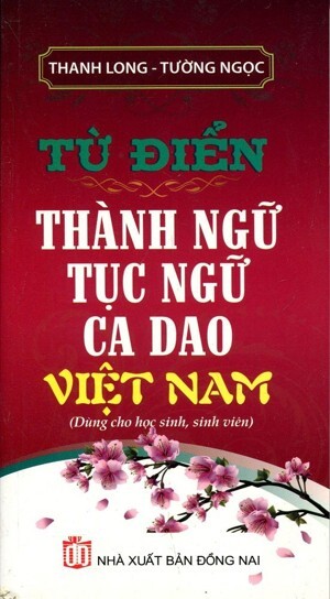 Từ Điển Thành Ngữ Tục Ngữ Ca Dao Việt Nam