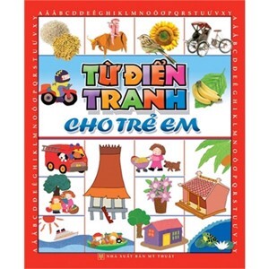 Từ điển tranh cho trẻ em - Ngọc Ánh