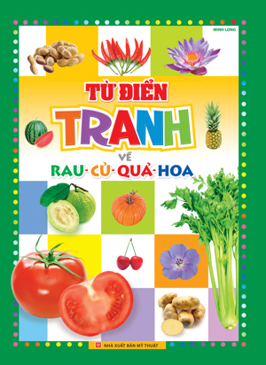 Từ điển tranh về Rau - Củ - Quả - Hoa - Nhiều tác giả