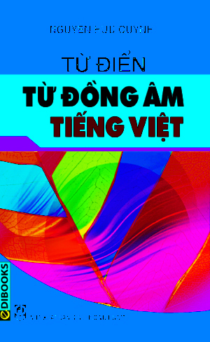 Từ điển từ đồng âm tiếng Việt - Nguyễn Hữu Quỳnh