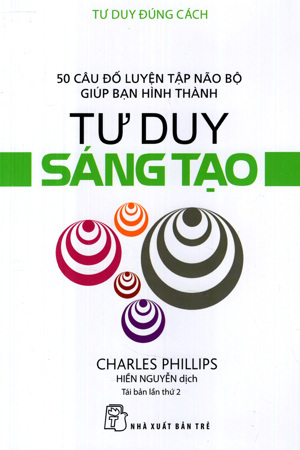 Tư Duy Đúng Cách - Tư Duy Sáng Tạo