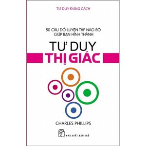 Tư Duy Đúng Cách - Tư Duy Thị Giác