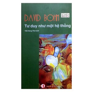 Tư duy như một hệ thống - David Bohm