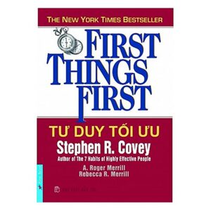 Tư Duy Tối Ưu - First Things First