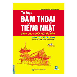 Tự Học Đàm Thoại Tiếng Nhật Dành Cho Người Mới Bắt Đầu