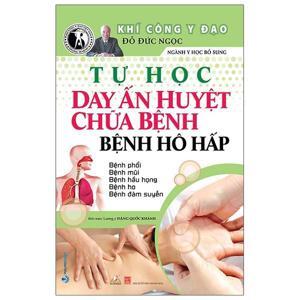 Tự học day ấn huyệt chữa bệnh - Bệnh hô hấp