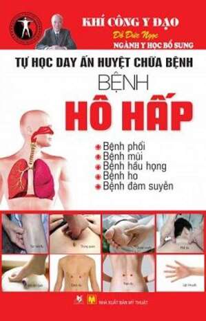 Tự học day ấn huyệt chữa bệnh - Bệnh hô hấp