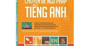 Tự Học Đột Phá Tiếng Anh - Chuyên Đề Ngữ Pháp (Kèm Video Luyện Thi THPT Quốc Gia)