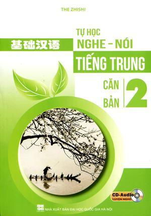 Tự học nghe - nói Tiếng Trung căn bản - Tập 2