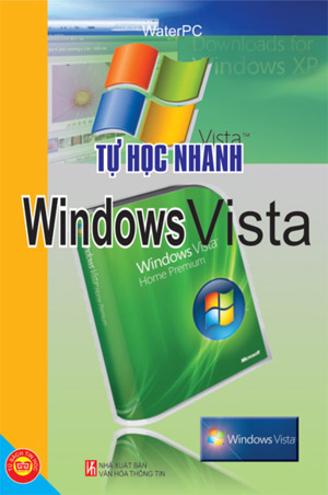 Tự học nhanh Windows Vista - Nhiều tác giả