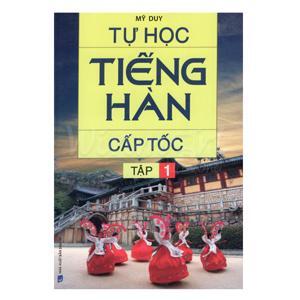 Tự học tiếng Hàn cấp tốc tập 1