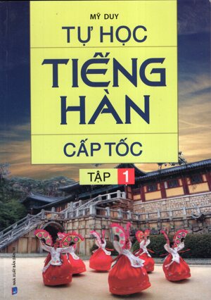 Tự học tiếng Hàn cấp tốc tập 1