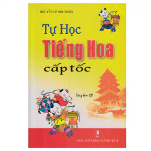 Tự Học Tiếng Hoa Cấp Tốc