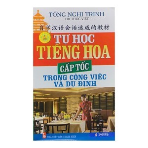 Tự Học Tiếng Hoa Cấp Tốc