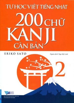 Tự Học Viết Tiếng Nhật 200 Chữ Kanji Căn Bản (Tập 2)