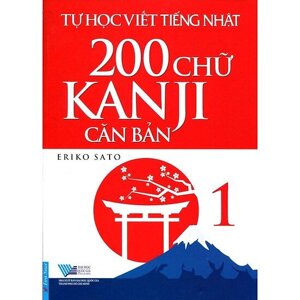 Tự Học Viết Tiếng Nhật 200 Chữ Kanji Căn Bản (Tập 1)