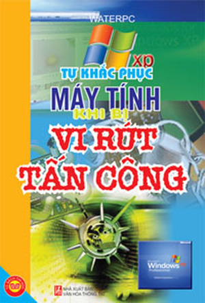 Tự Khắc Phục Máy Tính Khi Bị Vi Rút Tấn Công