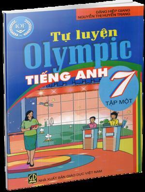 Tự Luyện Olympic Tiếng Anh 7 Tập 1 - Tác giả: Đặng Hiệp Giang - Nguyễn Thị Huyền Trang