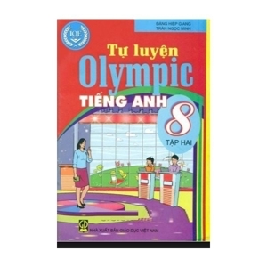 Tự Luyện Olympic Tiếng Anh 8 - Tập 2 - Tác giả: Đặng Hiệp Giang - Trần Ngọc Minh