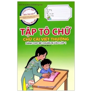 Tủ Sách Bé Vào Lớp 1 - Chữ Cái Viết Thường (Tập 1)