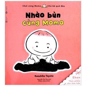 Tủ Sách Ehon - Nhào Bùn Cùng Momo