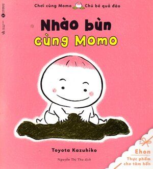 Tủ Sách Ehon - Nhào Bùn Cùng Momo