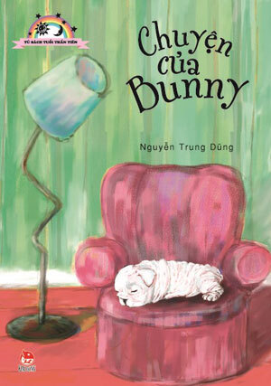 Tủ sách tuổi thần tiên - Chuyện của Bunny