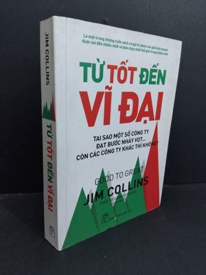 Từ tốt đến vĩ đại - Jim Collins - Người dịch: Trần Thị Ngân Tuyến