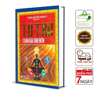 Tứ Trụ Luận Giải Tân Biên - Tác giả: Trần Quang Mạnh