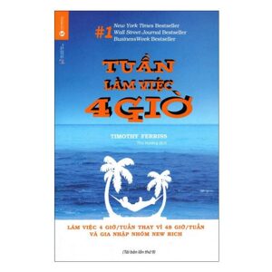 Tuần làm việc 4 giờ - Timothy Ferriss