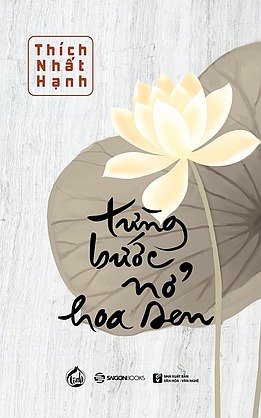 Từng bước nở hoa sen - Thiền sư Nhất Hạnh