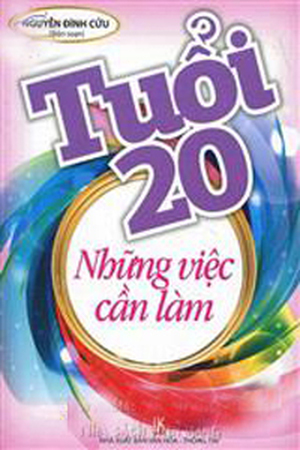 Tuổi 20 Những Việc Cần Làm - Nguyễn Đình Cửu