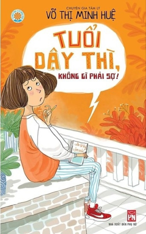 Tuổi dậy thì không gì phải sợ