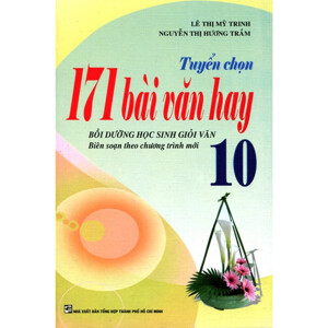 Tuyển Chọn 171 Bài Văn Hay Lớp 10