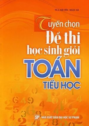 Tuyển chọn đề thi Học sinh giỏi Toán Tiểu học