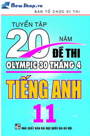 Tuyển Tập 20 Năm Đề Thi Olympic 30 Tháng 4 Tiếng Anh 11