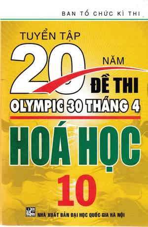 Tuyển tập 20 năm đề thi Olympic hóa học 10